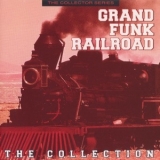 Grand Funk Railroad - The Collection '1992