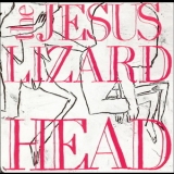 The Jesus Lizard - Head & Pure '1990