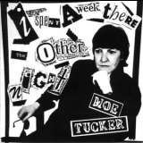 Moe Tucker - I Spent A Week There The Other Night '1991