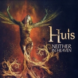 Huis - Neither In Heaven '2016