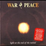 War And Peace - Light At The End Of The Tunnel '2001