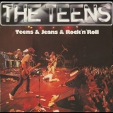 The Teens - Teens & Jeans & Rock 'n' Roll '1979