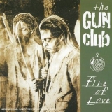 The Gun Club - Fire Of Love '1981