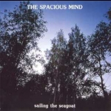 The Spacious Mind - Sailing The Seagoat '1995