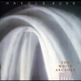 Harold Budd - The White Arcades '1992
