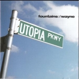 Fountains Of Wayne - Utopia Parkway '1999