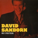 David Sanborn - Only Everything '2010 - Album