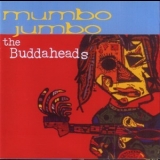 Buddaheads - Mumbo Jumbo '2004