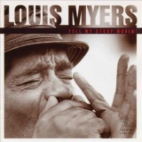 Louis Myers - Tell My Story Movin' '1992