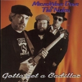 Microwave Dave & The Nukes - Gotta Get A Cadillac '1991 - Album