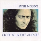 Sevag Oystein - Close Your Eyes And See '1989