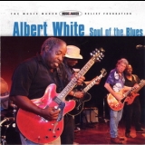 Albert White - Soul Of The Blues '2007