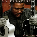 Earl Carter - My Paradise '2007