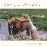 Tanya Tucker - Strong Enough To Bend '1988
