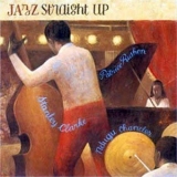 Stanley Clarke - Jazz Straight Up '2000