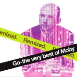  Moby - Go - The Very Best Of Moby (Remixed) '2007