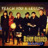The Randy Oxford Band - Teach You A Lesson '2010
