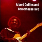 Albert Collins - Albert Collins & Barrelhouse Live '1986