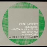 John Lindberg Ensemble - A Tree Frog Tonality '2000