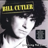 Bill Cutler - Crossing The Line '2008