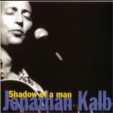 Jonathan Kalb - Shadow Of A Man '1998