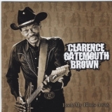 Clarence Gatemouth Brown - Rock My Blues Away '2007 - Album