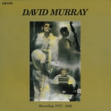 David Murray - Recording Nyc 1986 '1986