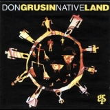 Don Grusin - Native Land '1993