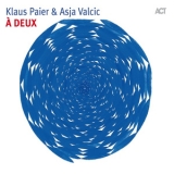 Klaus Paier & Asia Valcic - А Deux '2009