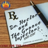 Dr. Hector & The Groove Injectors - Cure For The Common Groove '1998