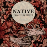 Native - Wrestling Moves '2009