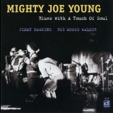 Mighty Joe Young - Blues With A Touch Of Soul '1998