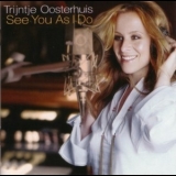 Trijntje Oosterhuis - See You As I Do '2006 - Album