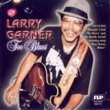 Larry Garner - Too Blues '1994