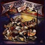 Johnny Otis - The New Johnny Otis Show (with Shuggie Otis) '1991