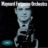 Maynard Ferguson - Maynard Ferguson Orchestra 1967 '1967