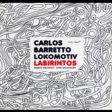 Carlos Barretto Lokomotiv - Labirintos '2010