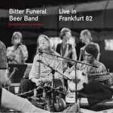 Bitter Funeral Beer Band - Live In Frankfurt 82 (2007 Remaster) '1982