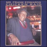 Mr Frank Edwards - Chicken Raid '2004