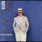 Mose Allison - Ever Since The World Ended '1987