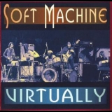 The Soft Machine - Virtually '1998