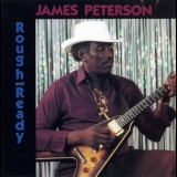 James Peterson - Rough And Ready '1990