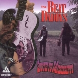 The Beat Daddys - South To Mississippi '1994