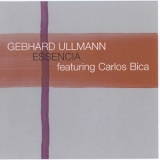 Gebhard Ullmann - Essencia (featuring Carlos Bica) '1999