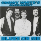 Snowy White's Blues Agency - Blues On Me '1989 - Album