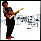 Sherman Robertson - Here And Now '1995