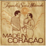 Toquinho & Sadao Watanabe - Made In Coracao '1990