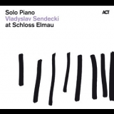 Vladyslav Sendecki - Solo Piano At Schloss Elmau '2010