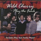 Wild Cherry - Wild Cherry: Play The Funk '2000