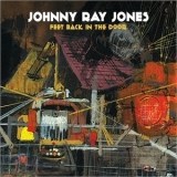 Johnny Ray Jones - Feet Back In The Door '2017